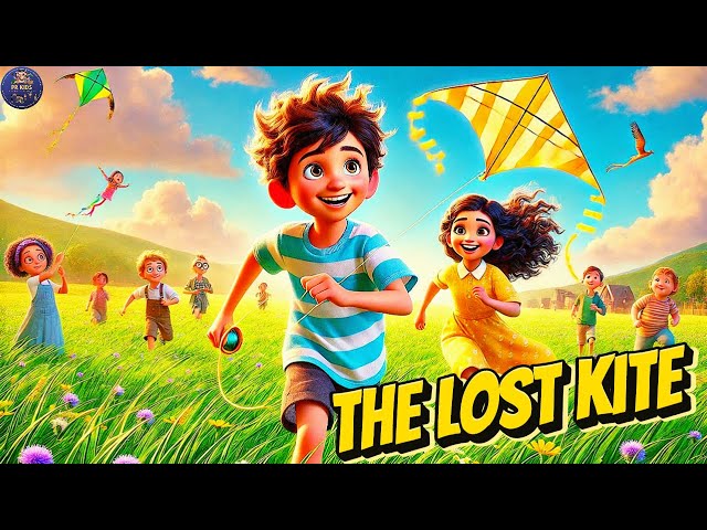 The Lost Kite: A Lesson in Responsibility for Kids | Moral Story For Kids