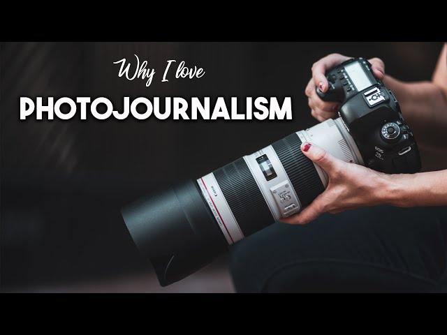 From Journalism to Photojournalism: My Story