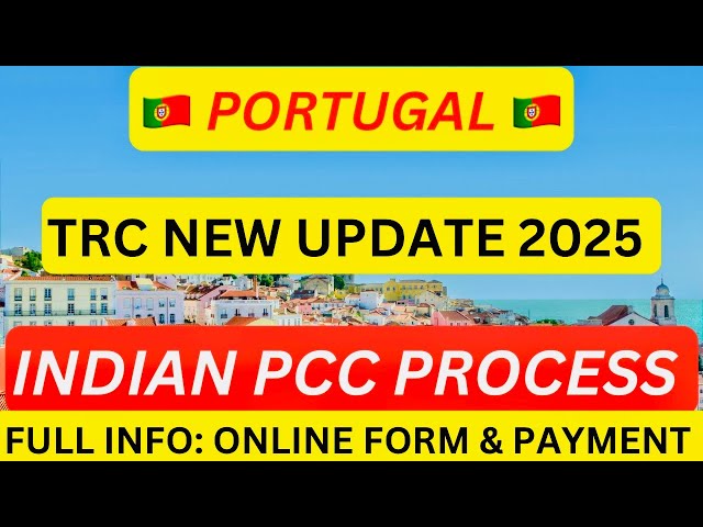 Portugal TRC NEW Update 2025 | Indian PCC (Lisbon) Process  | Portugal Immigration News