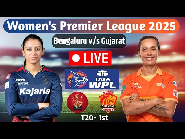 LIVE: Gujarat Giants Women vs Royal Challengers Bangalore Women | WPL 2025