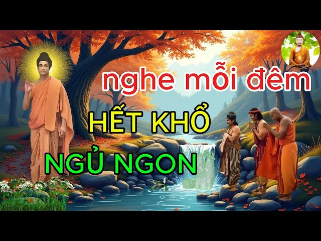 Ai Đêm Khó Ngủ nghe 1 lần là Hết Khổ Đau Nhẹ Lòng Ngủ Cực Ngon - Lời Phật Dạy Tịnh Tâm.