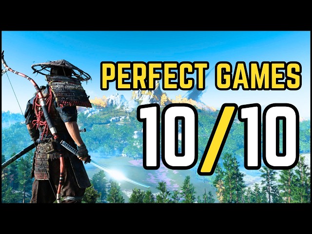 25 Perfect 10/10 Games You MUST Play