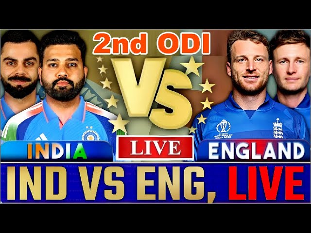 🔴Live INDIA VS ENGLAND 2nd ODI Barabati Stadium Cuttack Live Score & IND VS ENG Live Today March