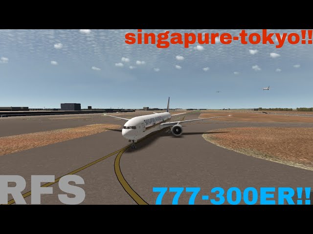 menjadi pilot Dari Boeing 777-300ER!! Dan rute singapure-tokyo Di RFS!!