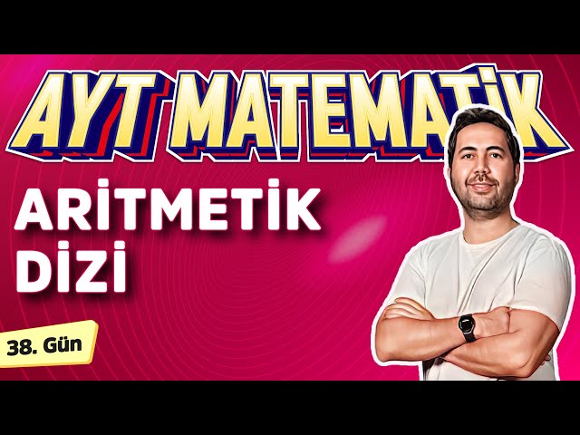 ARİTMETİK DİZİ - 38. GÜN