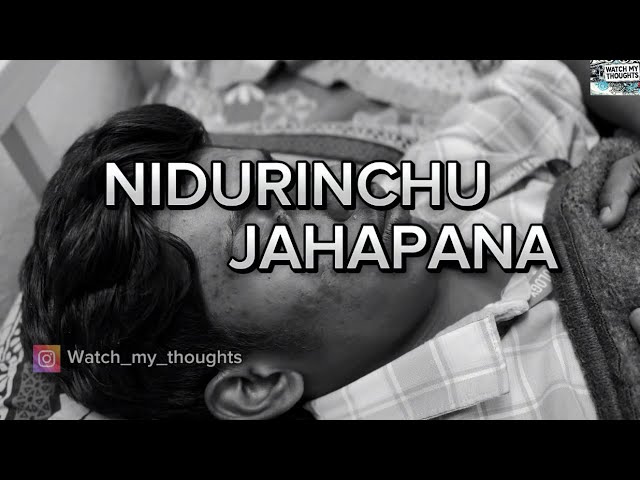 NIDURINCHU JAHAPANA 💭