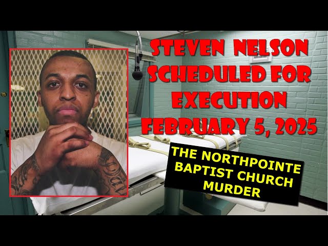 Scheduled Execution (02/05/25): Steven Nelson – Texas Death Row – Murder of Pastor Clint Dobson