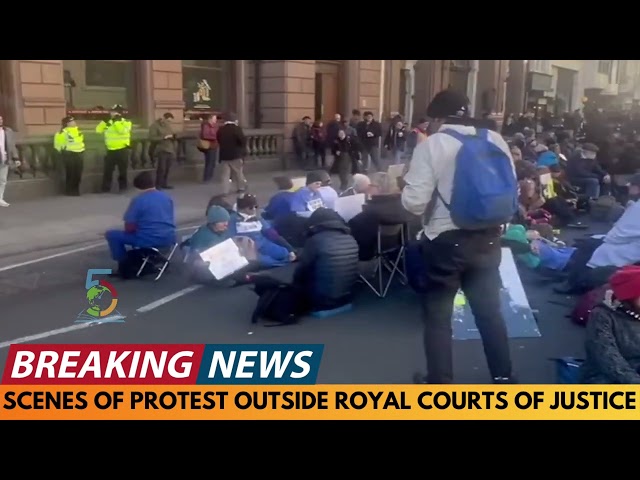 BREAKING NEWS: SCENES OF PROTEST OUTSIDE LONDON ROYAL COURTS OF JUSTICE