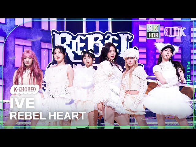 [K-Choreo 8K HDR] 아이브 직캠 'REBEL HEART' (IVE Choreography) 🎧공간음향.Ver @MusicBank 250117