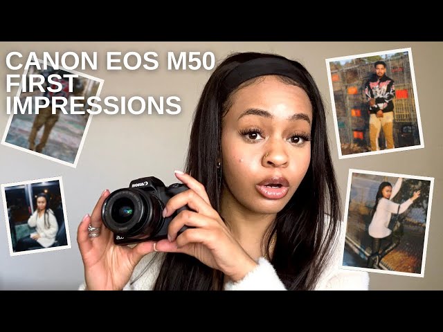 CANON EOS M50 FIRST IMPRESSION; BEGINNER FRIENDLY, TAKING PHOTOS AND EDITING