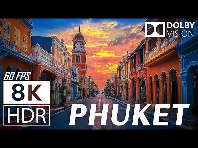 PHUKET, THAILAND - 8K HDR 60 FPS With Dolby Vision