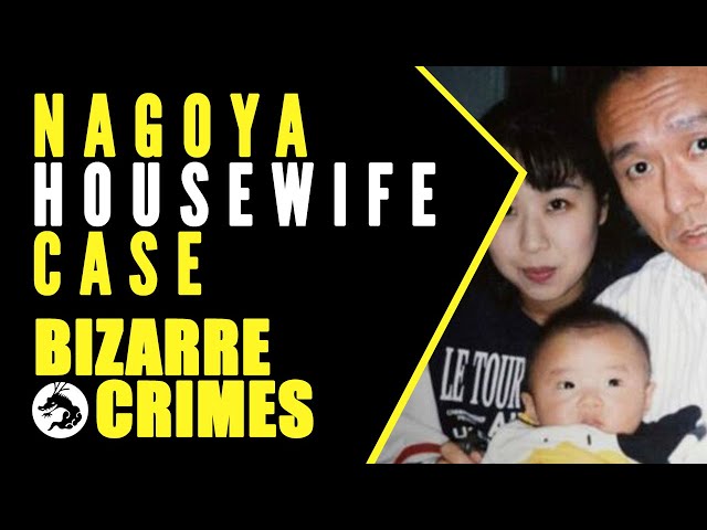 Bizarre Crimes & Disappearances: Mystery of the Nagoya Nishi Ward Housewife Case