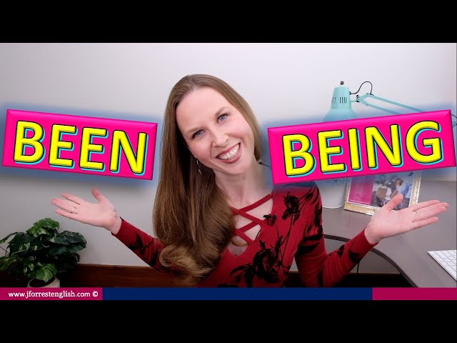 Been & Being - Advanced English Grammar