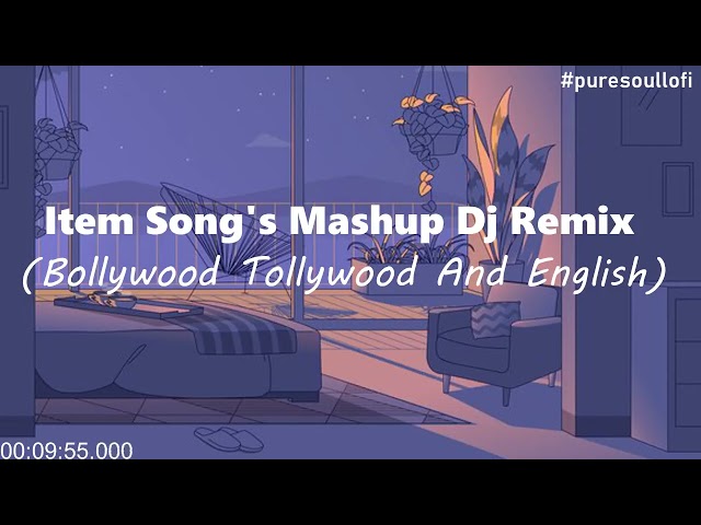 Item Song's Mashup Dj Remix   Bollywood Tollywood And English  Mix Song   #puresoullofi