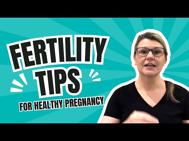 Key Fertility Tips for a Healthy Pregnancy