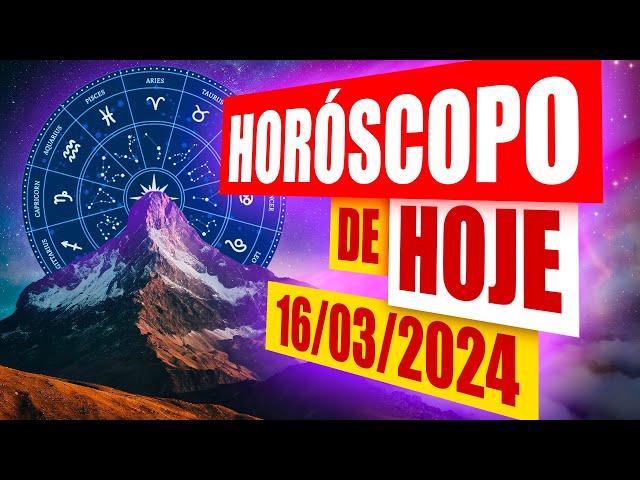 HORÓSCOPO DO DIA DE HOJE - 16/03/2024 - TODOS OS SIGNOS #signos #zodiac #tarot #horoscopo #dinheiro