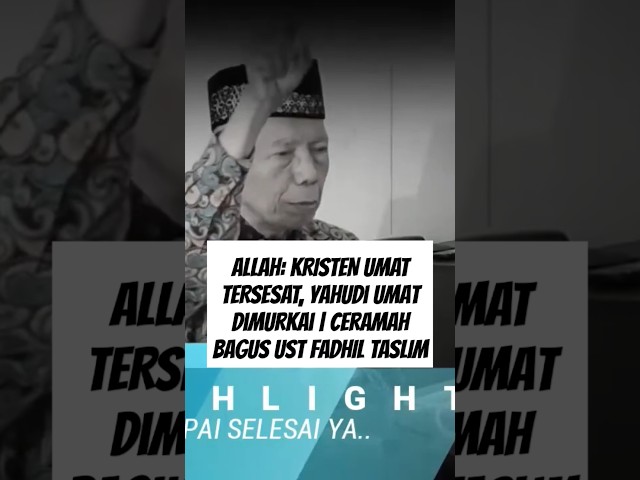 Allah: KRISTEN UMAT TERSESAT, Yahudi Umat Dimurkai | Ceramah Bagus Ust FADHIL TASLIM