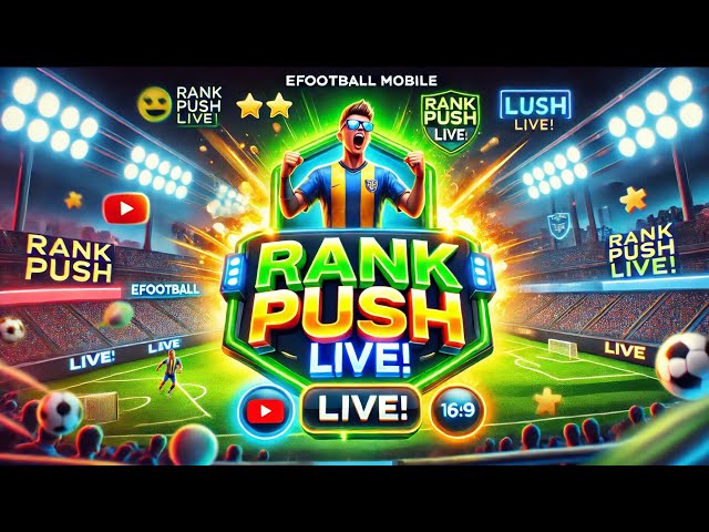 🔥Efootball Mobile Rank Push LIVE⚽️🏆 | Intense Gameplay #efootball