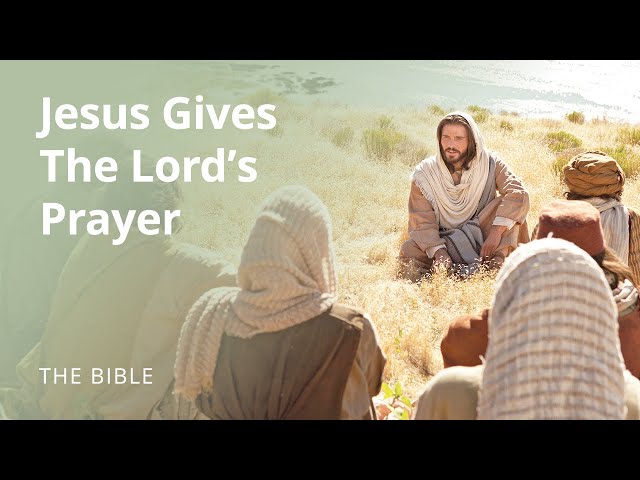 Matthew 6 | Sermon on the Mount: The Lord's Prayer | The Bible