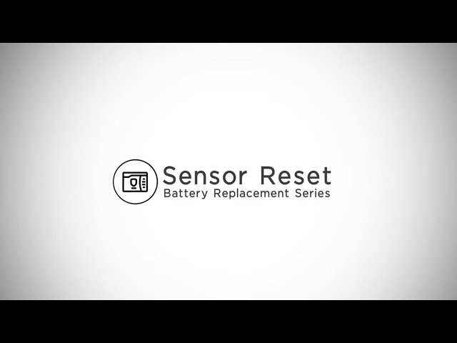 Sensor Reset After a Battery Replacement