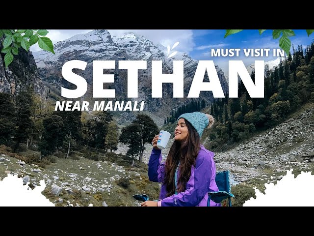 A Weekend In Sethan - An Unexplored village close to Manali