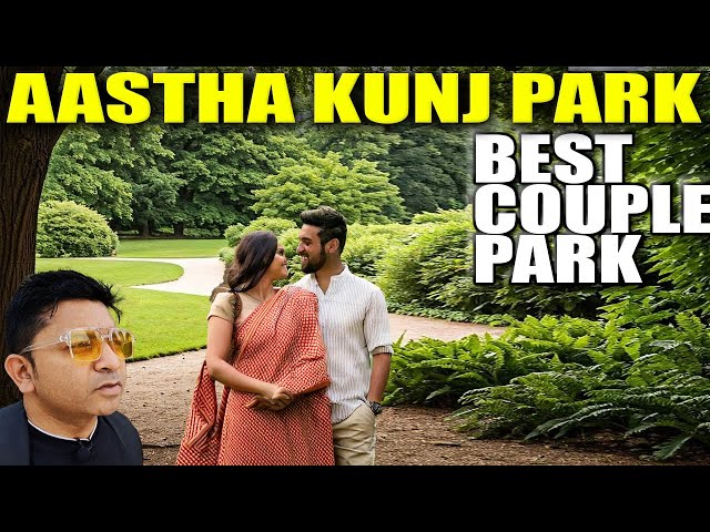 Aastha Kunj Park Nehru Place | Best Couple and Family Park | Aastha Kunj Park Vlog