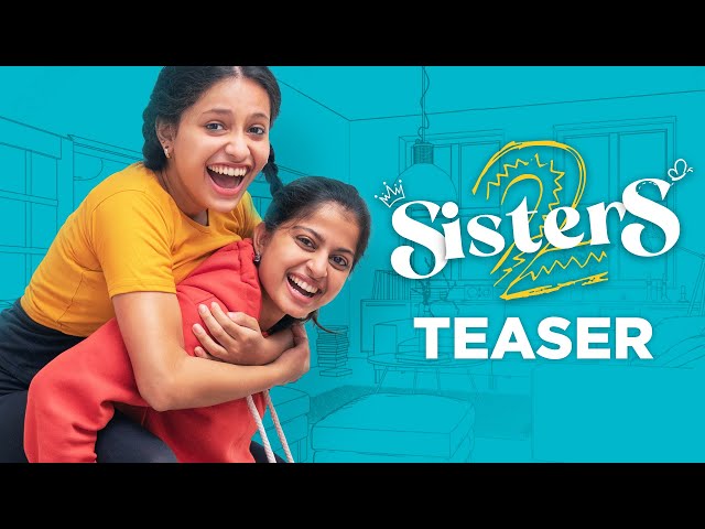 Sisters Season 2 Teaser | Girl Formula | Chai Bisket