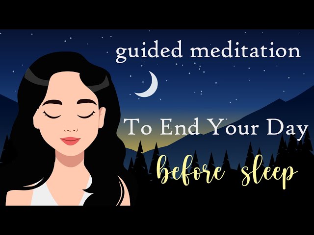 Guided Sleep Meditation to End Your Day