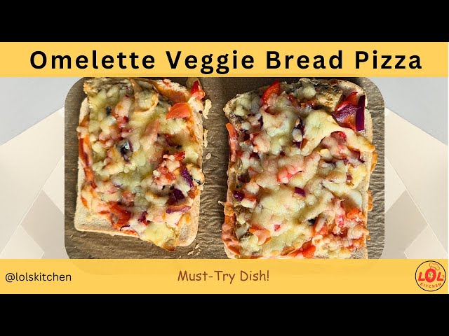 Try this unique Omelette Veggie Bread Pizza! 😍 Quick, Easy & yummy | LoLs Kitchen | veggies and eggs