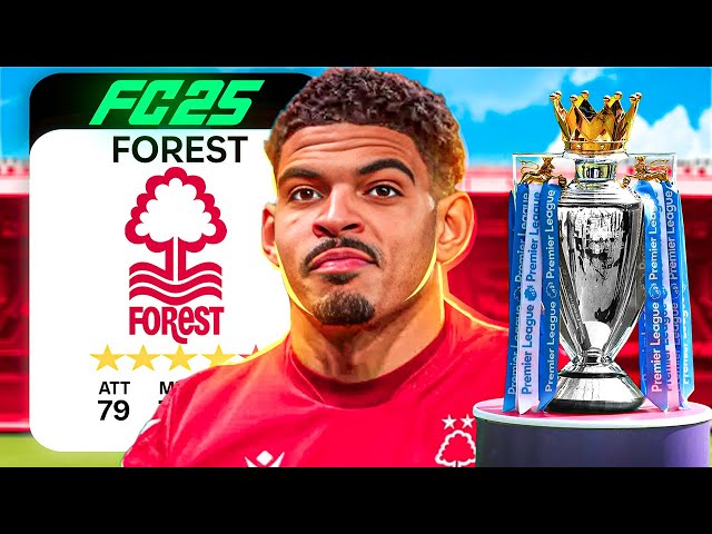 I Takeover Nottingham Forest For 10 Seasons In FC 25