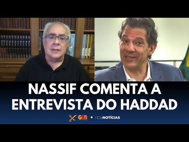 NASSIF COMENTA A ENTREVISTA DO HADDAD AO ICL NOTICIAS