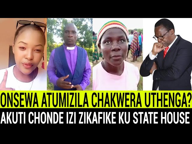 NDE MPAKA ONSEWA KUTUMIZILA CHAKWERA UTHENGA?  ~ AKUTI CHONDE IZI ZIKAFIKE KU STATE HOUSE LERO LOMWE