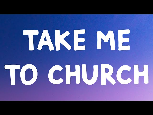 Hozier - Take Me To Church (Lyrics)