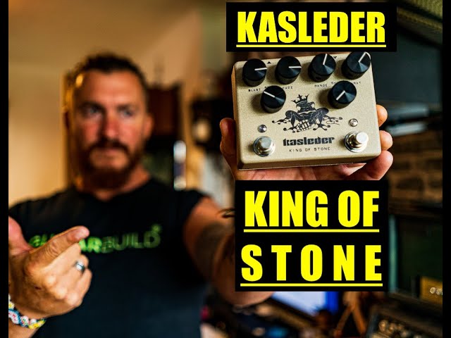 Classic Fuzz Tones : Kasleder King Of Stone | Fuzz Side only