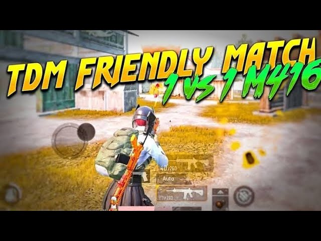 TDM 1vs1 FRIENDLY