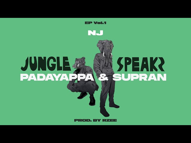 NJ - JUNGLE SPEAKS ft. Padayappa & Supran (Prod. by RZEE) | Episode 1