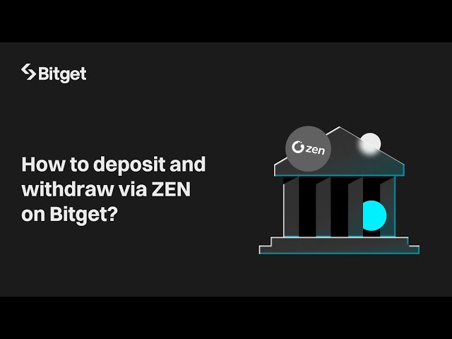 How to Deposit and Withdraw via ZEN on Bitget