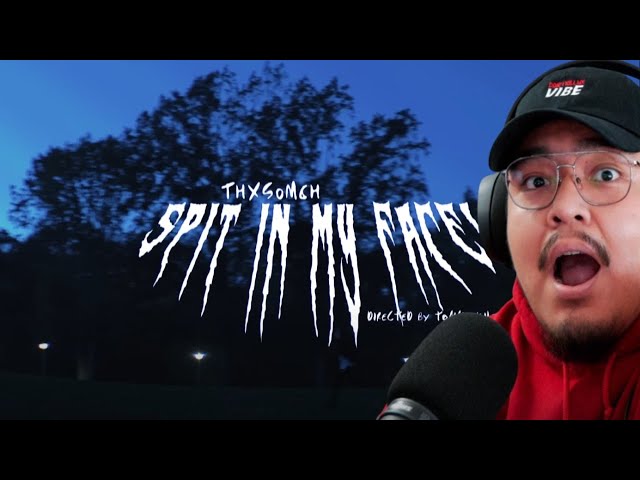 1ST LISTEN REACTION ThxSoMch - SPIT IN MY FACE! (Official Music Video)