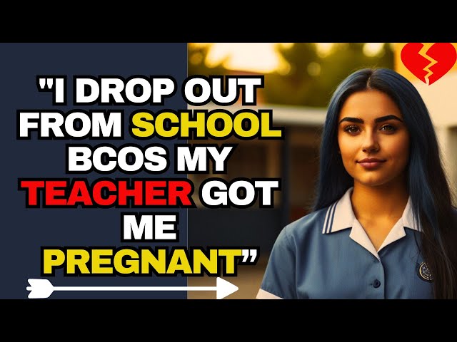 My FATHER got disappointed because I GOT PREGNANT BY MY TEACHER #truestory #story  #stories