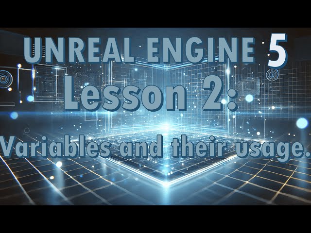 Unreal Engine 5 Beginner Tutorial - Lesson 2: Variables