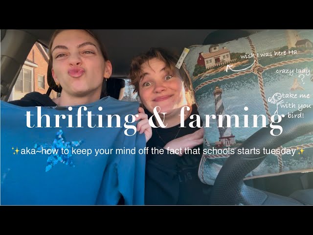 thrifting and farm chores vlog ~ VLOG #1