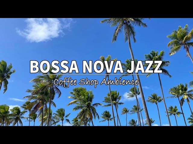 Smooth Jazz & Bossa Nova : Relaxing Café Music for Study and Focus