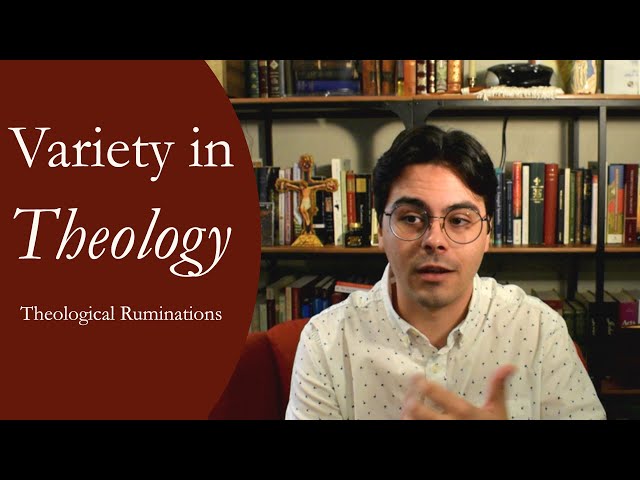 Variety in Theology | Theological Ruminations