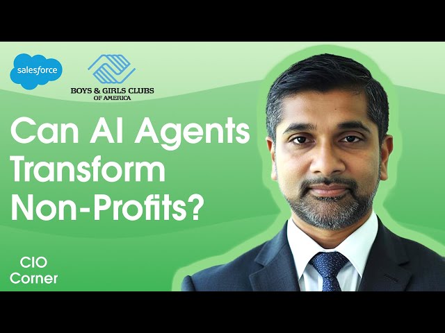 How Can AI Agents Transform Nonprofits? | Salesforce CIO Corner