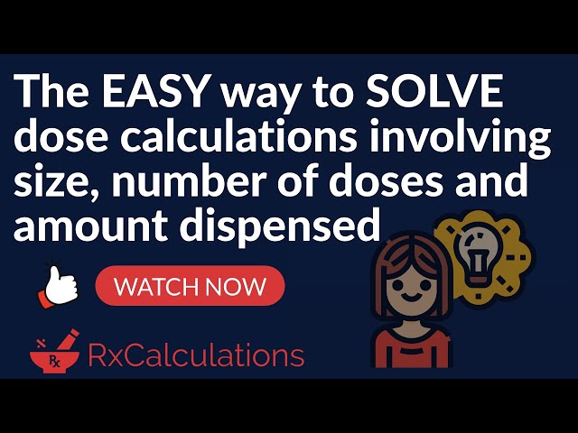 Dose Calculations | EASY way to CALCULATE size, number of doses and amount dispensed