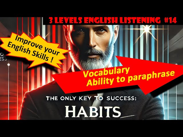 The Only Key to Success: Habits - for English Practice - #14