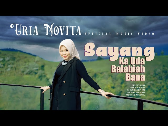 Uria Novita - Sayang Ka Uda Balabiah Bana (Official Music Video)