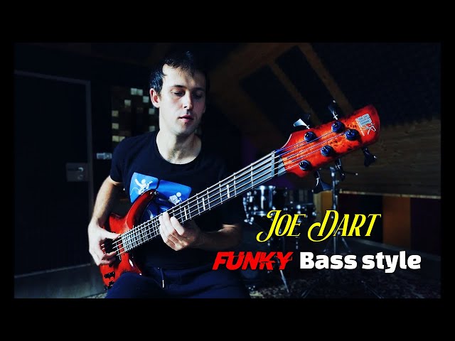 Joe Dart - funky bass style