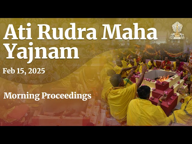 Day 02 | Ati Rudra Maha Yajnam | Feb 15, 2025 | Morning | Prasanthi Nilayam