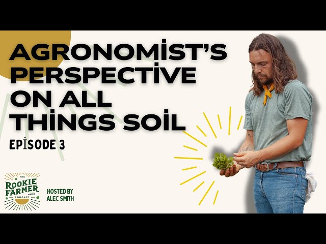 What's Really in Your Soil? A Master Agronomist Reveals All